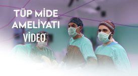 Tüp Mide Ameliyatı Nasıl Yapılır? Video